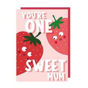 Carte Sweet Mum - Fraise - Fête des Mères - Maman - Jolie - Mignonne - Illustrée - Fruit - Jeu de mots
