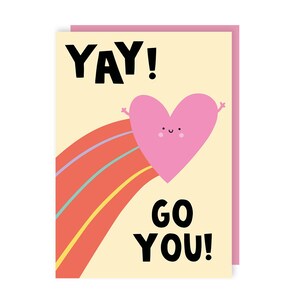 Oui ! Carte You Go - Félicitations - Remise des diplômes - Bravo - Célébration - Félicitations - Examens - Arc-en-ciel - Woohoo - Cœur