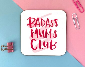 Badass Mums Club Coaster - Cute - Gift - Mum - Mother - Illustration