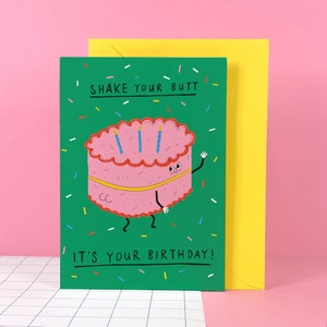 Secouez vos fesses carte d'anniversaire - gâteau - fête - mignon - illustration - drôle - humour - impertinent - amour - meilleure amie - ami - danse
