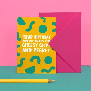 Carte d'anniversaire Cheesy Chips - drôle - humour - meilleur ami - regret - amusement - mignon