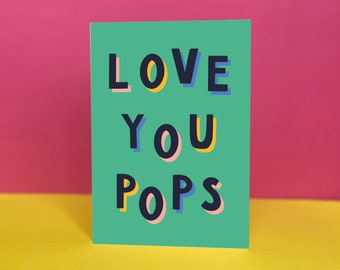 Love You Pops Father's Day Card - Dad - Positive - Typography