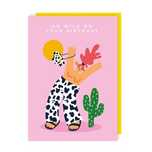 Go Wild carte d'anniversaire - fête - mignonne - illustration - drôle - humour - coquine - amour - meilleure amie - ami - rodéo - cow-girl - cactus