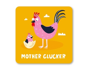 Mother Clucker Coaster - Drôle - Humour - Effronté - Cadeau - Mignon - Animal - Poulet - Poussin - Maman - Fête des Mères