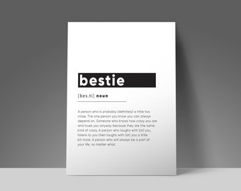 Bestie Definition Print | Best Friend Gift| Bestie Quote | Funny Quote Gift | Home Decor |  Friendship Joke Humour | Black and White Theme