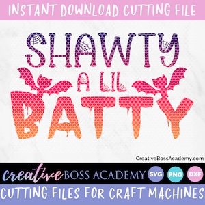Shawty a Lil Batty SVG, Halloween SVG, DXF, & png Cutting File and Sublimation Design