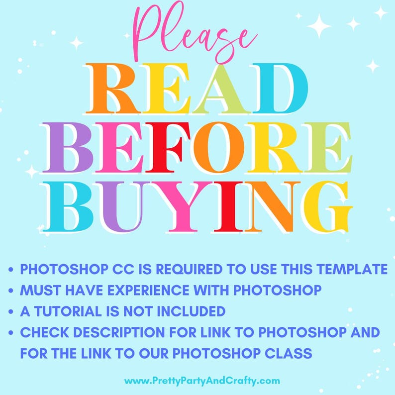 May include: A colourful graphic with the text "Please READ BEFORE BUYING" in large letters. The text below explains that Photoshop CC is required to use the template, experience with Photoshop is needed, and a tutorial is not included. It also includes a link to the description for more information.