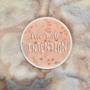 Live With Intention Vinyl Sticker 3in by 3in for Laptop, Water bottle, notebook