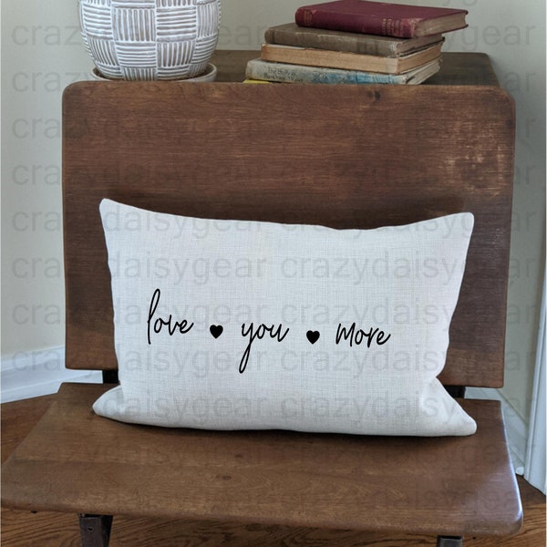 Love you more 12"x18" lumbar pillow cover/home decor/housewarming gift/anniversary gift/farmhouse/natural beige pillow cover