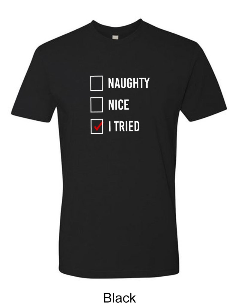 Naughty Nice I Tried Funny Christmas Short Sleeve Tee/santa's List