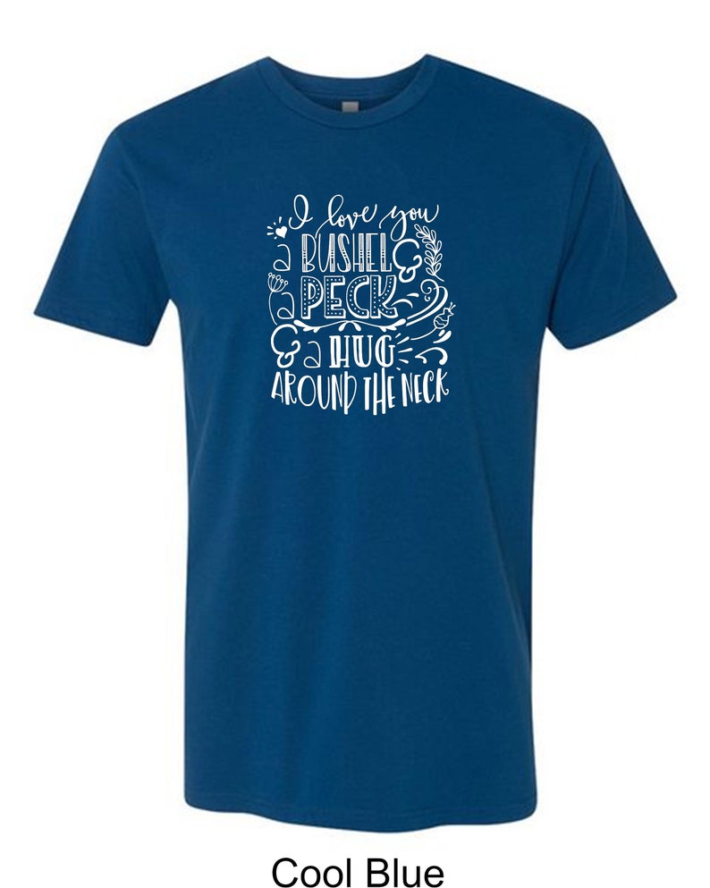 I Love You a Bushel and a Peck and a Hug Around the Neck Short Sleeve ...