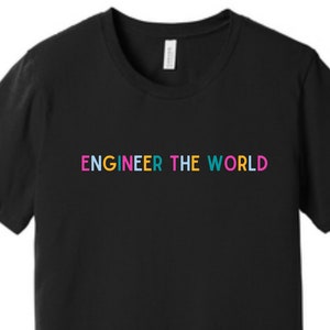 Ingenieur de wereld geborduurde top | T-shirt | Trui | Hoodie | Bijgesneden dameshoodie | Voor vrouwen mannen in techniek | LaSTEMgirl