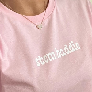STEM BADDIE T-Shirt for Women in STEM
