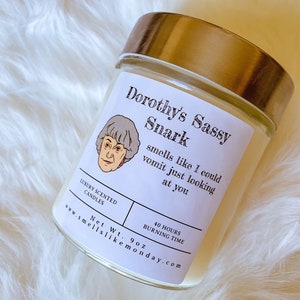 Dorothy Zbornak - Scented Candle - Golden Girls Inspired Fandom Gift - Thank You For Being a Friend