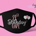 Christine reviewed 21st Birthday Girl Face Mask | Cute Girl Face Mask | Custom Face Mask | Washable Face Mask | Breathable Face Mask