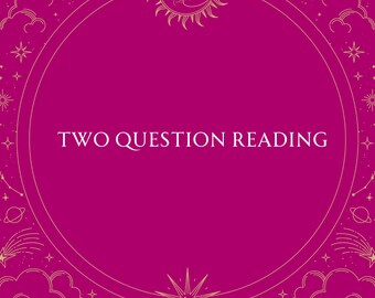 Two Question Tarot Reading