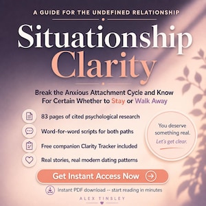 May include: A digital guide titled Situationship Clarity: A Guide for the Undefined Relationship by Alex Tinsley. It features 83 pages of research, scripts, a tracker, and real stories. The design uses soft pink and purple tones with a Get Instant Access Now button.