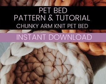 May include: Three chunky knit pet beds in beige, orange, and white. The beds are made with thick yarn and have a cozy, inviting look. The image includes the text "PET BED PATTERN & TUTORIAL CHUNKY ARM KNIT PET BED INSTANT DOWNLOAD Wools by Nicky".