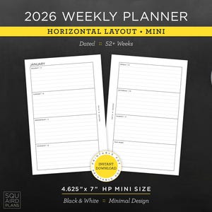 May include: A black and white 2026 weekly planner with a horizontal layout. The planner is dated for 52+ weeks and is a mini size, measuring 4.625" x 7". The design is minimal, with the text "2026 WEEKLY PLANNER" at the top.