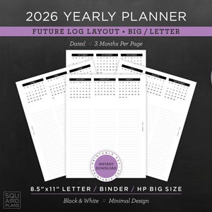 May include: A black and white 2026 yearly planner with a future log layout. The planner is 8.5" x 11" and features a minimal design. The text "2026 YEARLY PLANNER" and "FUTURE LOG LAYOUT" are visible.