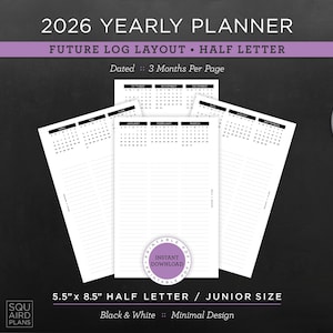 May include: A black and white 2026 yearly planner with a future log layout. The planner is 5.5 x 8.5 inches and features a minimal design. The image includes a cup of coffee, binder clips, and a pen.