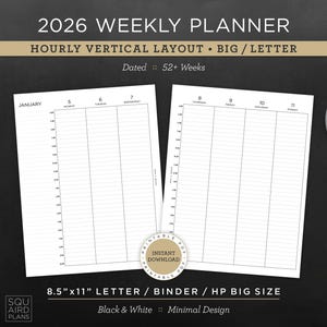 May include: A 2026 weekly planner with an hourly vertical layout, featuring a minimalist design. The planner is dated for 52+ weeks and is 8.5"x11" in size. The text "Black & White :: Minimal Design" is also visible.