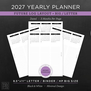 May include: A 2027 yearly planner with a future log layout, featuring a black and white minimal design. The planner is 8.5"x11" in size and includes a "3 Months Per Page" layout. The image also includes a cup of coffee and stationery.