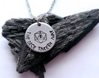 May include: A silver necklace with a round pendant that says "The Dice Taketh Away" and features a single die with a one on it.
