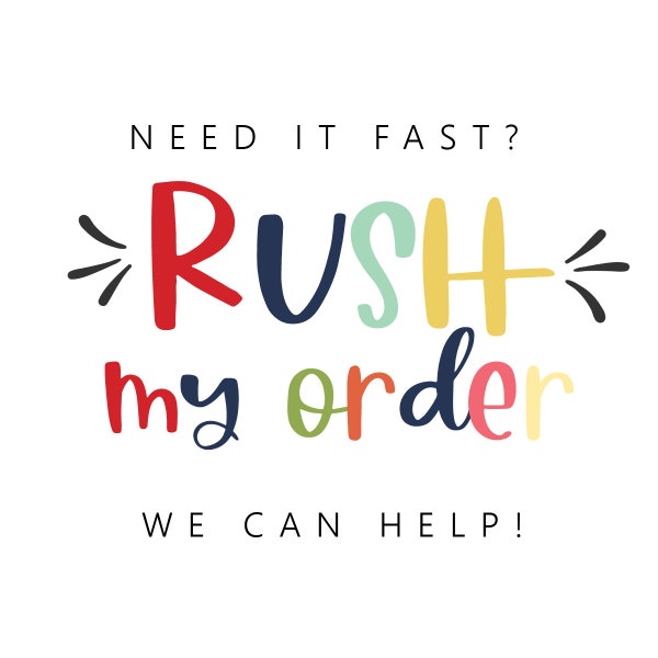 Rush my order | Expedite Production Time