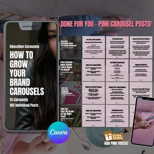 May include: A pink and white phone screen displaying a mockup of a social media post with the text "How to Grow Your Brand Carousels" and the words "13 Carousels, 103 Individual Posts". The phone is on a pink surface with a pink and white gift box with the text "Extra Bonus 400 Pink Videos!" and the word "Canva" in a blue and white circle.