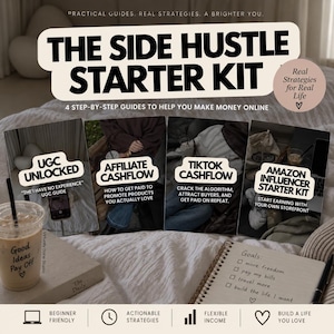 Könnte beinhalten: Das Side Hustle Starter Kit enthält vier digitale Anleitungen: UGC Unlocked, Affiliate Cashflow, TikTok Cashflow und Amazon Influencer Starter Kit. Der Text lautet: Practical Guides. Real Strategies. A Brighter You. Real Strategies for Real Life.