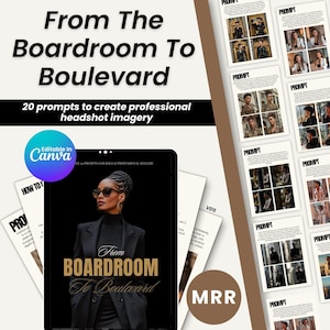 May include: Image featuring a digital product titled "From The Boardroom To Boulevard" with 20 prompts for professional headshot imagery. The product is editable in Canva and includes examples of headshot photos. The image has a black and gold color scheme.