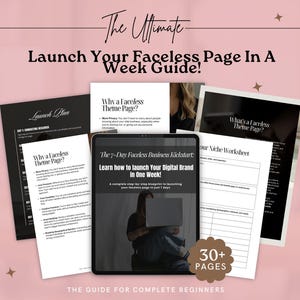 May include: A pink and white graphic with the text "The Ultimate Launch Your Faceless Page In A Week Guide!"  The graphic includes a tablet screen with the text "The 7-Day Faceless Business Kickstart: Learn how to launch Your Digital Brand in One Week!" and a worksheet with the text "Our Niche Worksheet".