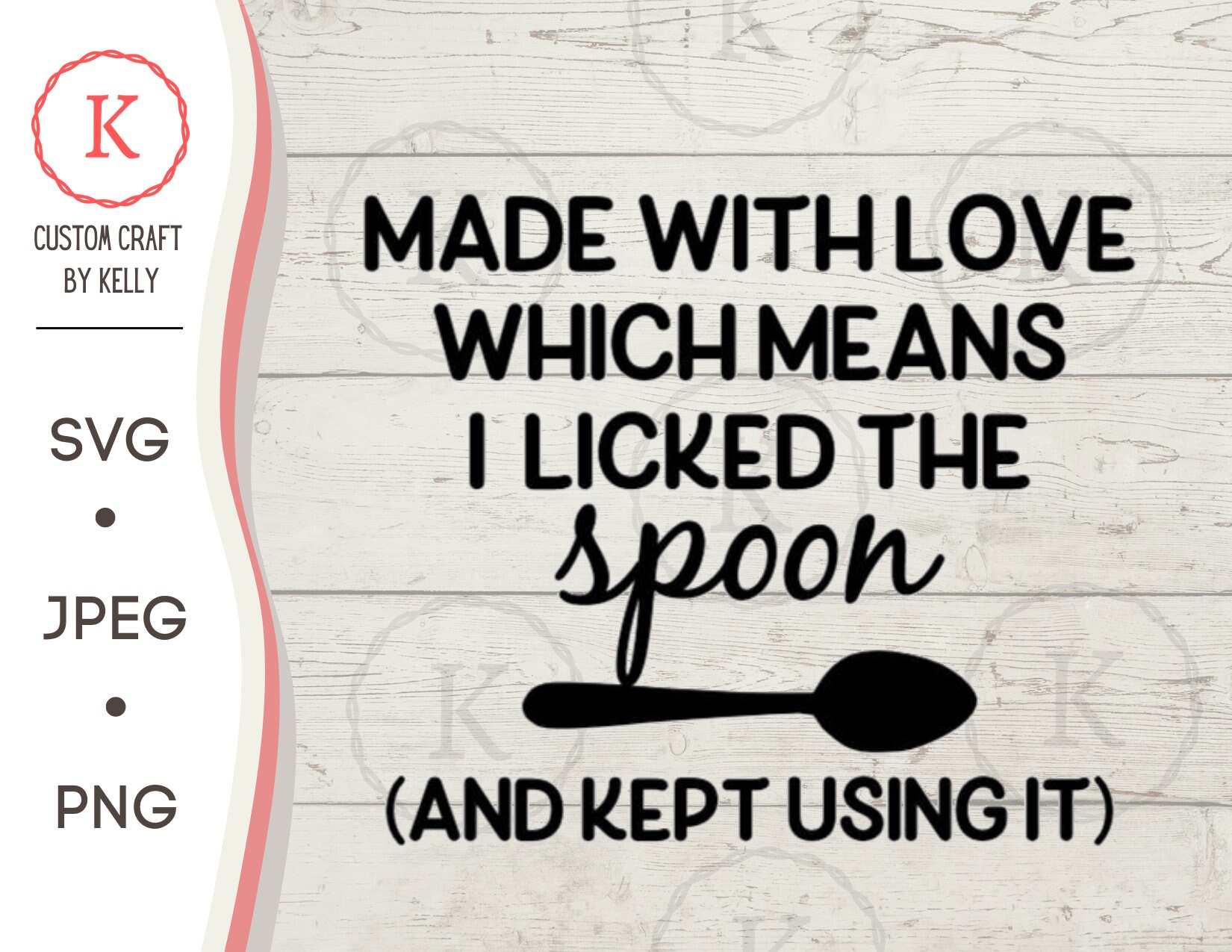 Download Made With Love I Licked The Spoon Svg Vinyl Cutter Cut File Etsy