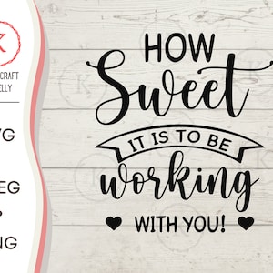 Hoe lief het is om met je samen te werken, SVG Vinyl Cutter Cut-bestand voor Cricut, Silhouette Cameo, Instant Download