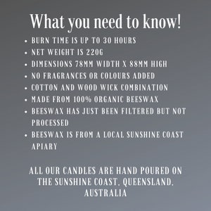 May include: A gray informational graphic with white text detailing candle specifications: 30-hour burn time, 220g weight, 78mm width by 88mm height, no added fragrances or colors, cotton and wood wick, 100% organic beeswax, and local sourcing.