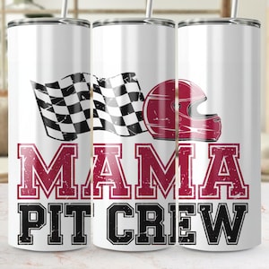 May include: Three white stainless steel tumblers with a checkered flag, racing helmet, and the text "Mama Pit Crew" in red and black.