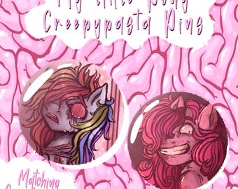 Matching My Little Pony Cupcake Creepypasta Button Pins/Badges