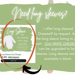 Może przedstawiać: Biały śpioszek z długimi rękawami. Widoczny jest tekst "Long Sleeve" i "$2 UP-CHARGE FOR LONG SLEEVES". Widoczny jest r&oacute;wnież tekst "Only applies to white Onesies. Black does not come in long sleeves.". Widoczny jest tekst "Long Sleeve Up-Charge 2.00 FREE shipping Add to cart". Widoczny jest tekst "Oferuję długie rękawy Onesies&reg; na życzenie. Dodaj listę długich rękaw&oacute;w do koszyka. Tylko WHITE ONESIES&reg; można uaktualnić do długich rękaw&oacute;w. Długie rękawy nie są dostępne w kolorze czarnym." jest widoczny.