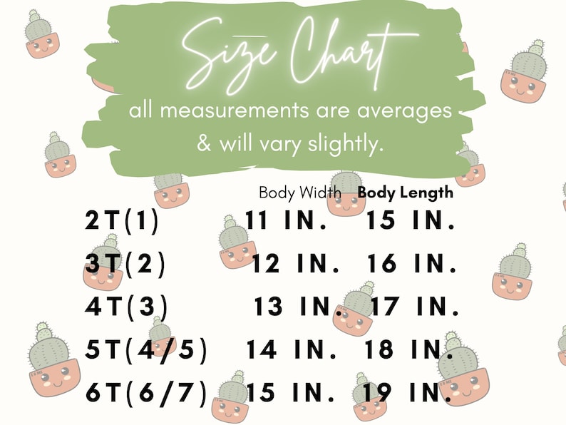 May include: Size chart for children's clothing with measurements in inches. The chart shows the body width and body length for sizes 2T (1), 3T (2), 4T (3), 5T (4/5), and 6T (6/7).