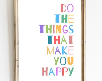 Happy Quote Print: Inspirational Wall Art (Digital Download)