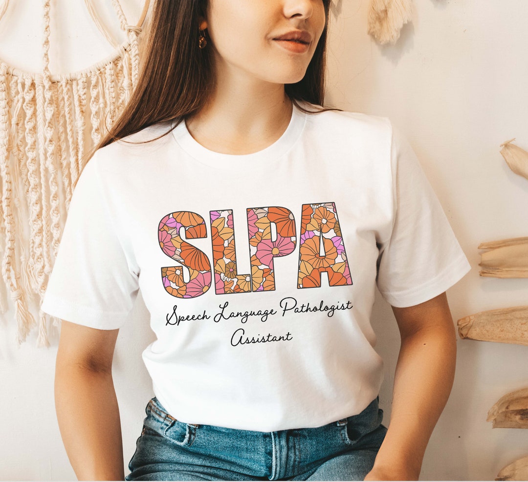 SLPA Shirt Speech Language Pathologist Floral Speech Therapy - Etsy