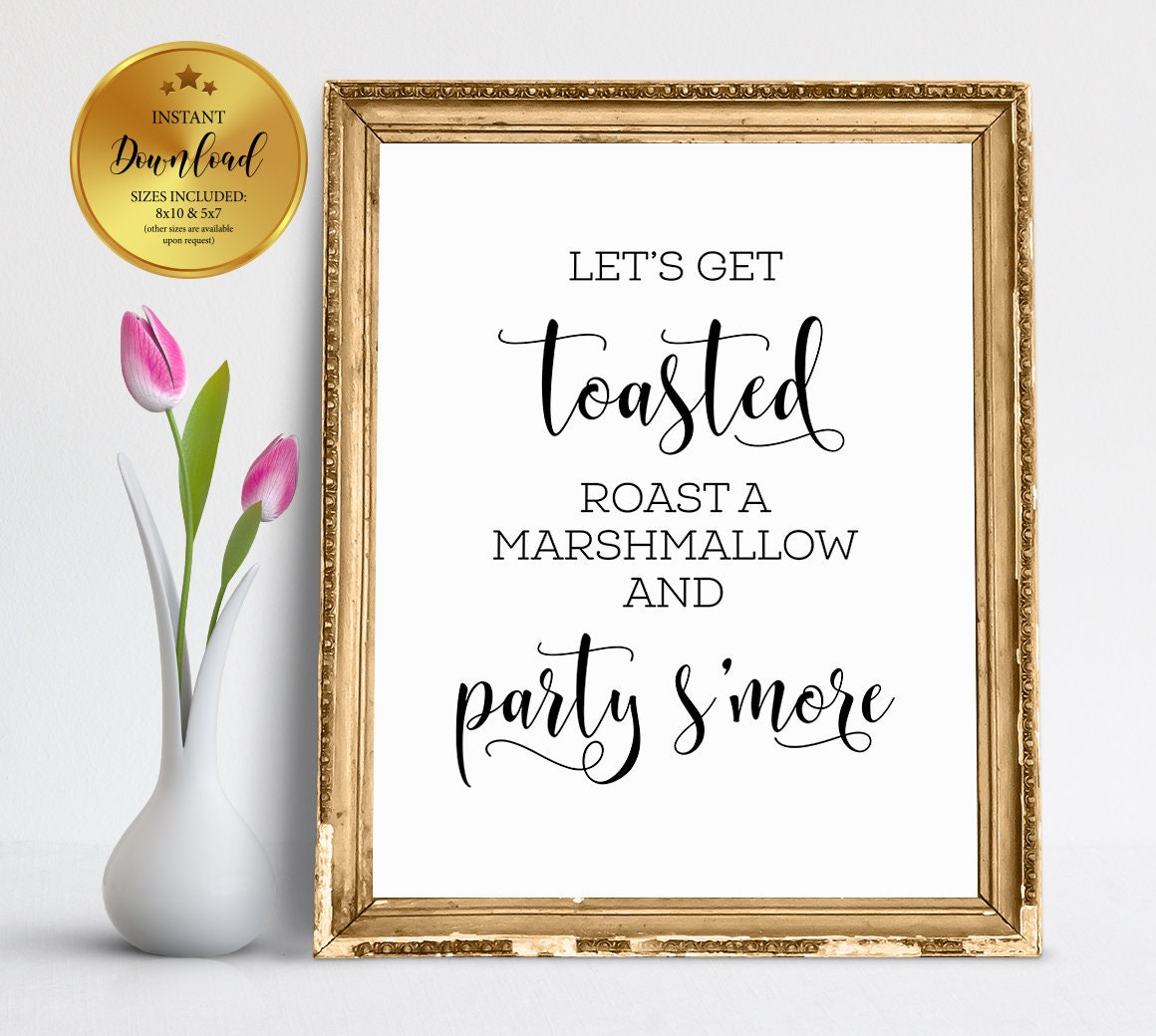 Smores Bar Sign Printable Let/'s Get Toasted Roast A Marshmallow And Party S/'more Wedding Signs Wedding Sayings Wedding Smores Sign