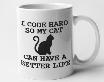 I Code Hard So My Cat Mug, Programmer Mug, Funny Programmer Gift, Nice Developers Mug, Mug for Developers, Funny Coder Mug, Cute Coding Gift