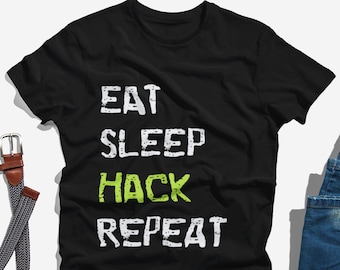 Camisa de hacker, camiseta Eat Sleep Hack Repeat, camiseta de segurança cibernética, camisa de engenheiro de rede, camisa legal de codificador, presente de hacker ético, presente de codificador