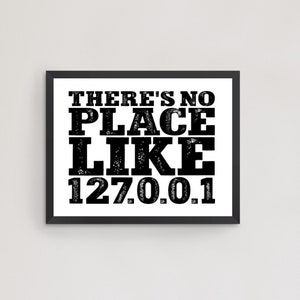 There&#39;s No Place Like 127.0.0.1, Coding Poster, Programmer Gift, Software Engineer Art, Software Developer Art, Nerdy Home Decor, Devops Art