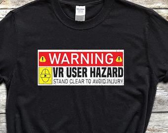 VR Gamer Warning T-Shirt, Virtual Reality Gaming Shirt, VR Games Tshirt, VR Birthday Party TShirt, Vr Gamer Birthday T Shirts, Vr Lover Tee