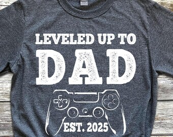 Leveled Up To Dad Tshirt, Est. 2025, Dad Retro Gamer Shirt, Dad To Be Tee, Father's Day Gamer, Video Games Men's Tee, Husband Gift For Him