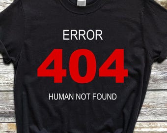 404 Error Not Found T Shirt, Funny Programmer Hoodie, Software Developer Sweatshirt, Geek Coder T-shirt Gift, IT Professional Humor Apparel
