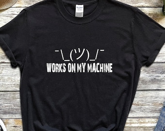 Programmer Shirt, Tech Support T Shirt, Sysadmin T-shirt, Software Engineer Tshirt, Coding Gift, Software Programmer, Works on My Machine